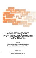 Molecular Magnetism: From Molecular Assemblies to the Devices