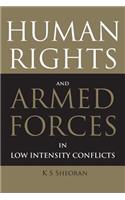 Human Rights and Armed Forces in Low Intensity Conflicts