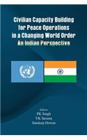 Civilian Capacity Building for Peace Operations in a Changing World Order