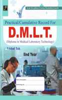 Practical/Cumulative Record for D.M.L.T. (Diploma in Medical Laboratory Technology) 2nd Year. As per the syllabus of various Paramedical Councils.