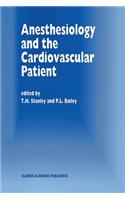 Anesthesiology and the Cardiovascular Patient