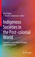 Indigenous Societies in the Post-Colonial World