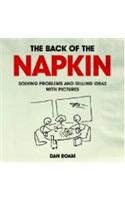 Back of the Napkin: Solving Problems and Selling Ideas with Pictures