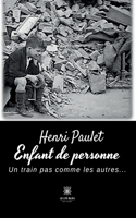 Enfant de personne: Un train pas comme les autres...