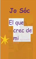 Jo Sóc El que crec de mi