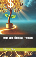From $1 to Financial Freedom