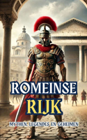 Romeinse Rijk: Mythen, Legendes en Geheimen