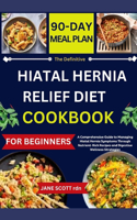Definitive HIATAL HERNIA RELIEF DIET COOKBOOK
