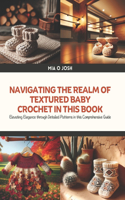 Navigating the Realm of Textured Baby Crochet in this Book