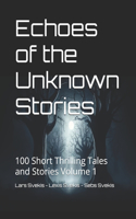 Echoes of the Unknown Stories 1