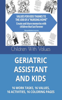 Geriatric Assistant and Kids