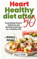 Heart Healthy Diet After 50