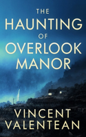 The Haunting of Overlook Manor