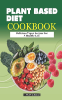 Plant Based Diet Cookbook