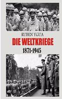 Weltkriege: 1871-1945