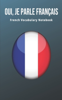 French Vocabulary Notebook: Learning the Language with Cornell Notebooks - Foreign Language Study Journal - Lined Practice Workbook for Student, Travelers, School with Alphabet