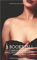 2 Books in 1: Forbidden HotWife Indulgences and HotWife Adventures: 25 Erotica Hot Short Stories