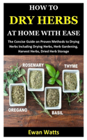 How to Dry Herbs at Home with Ease