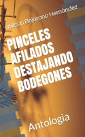 PINCELES AFILADOS DESTAJANDO BODEGONES ANTOLOGIA POEMAS Autor