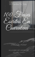 100 Frases Escritas En Cuarentena