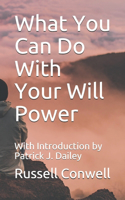 What You Can Do With Your Will Power