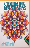 Charming Mandalas Coloring Book for Relaxation