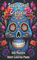 Sugar Skull Grandeur