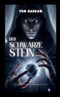 Der schwarze Stein: Die Geschichte eines modernen Fluchs