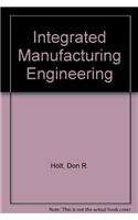 Integrated Manufacturing Engineering