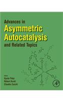 Advances in Asymmetric Autocatalysis and Related Topics