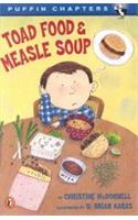 Toad Food and Measle Soup