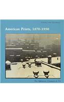 American Prints, 1870-1950