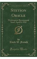 Stetson Oracle, Vol. 15: Washington Bicentennial Issue; April 8, 1932 (Classic Reprint)