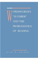 Wordsworth's Slumber and the Problematics of Reading