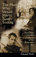 Man Who Would Marry Susan Sontag