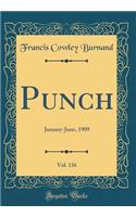 Punch, Vol. 136: January-June, 1909 (Classic Reprint)