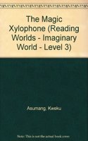 Reading Worlds 3I The Magic Xylophone Reader