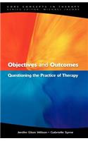 Objectives and Outcomes: Questioning the Practice of Therapy