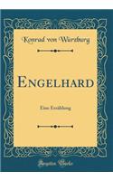 Engelhard: Eine ErzÃ¤hlung (Classic Reprint)