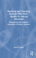 Reaching and Teaching Students Who Don't Qualify for Special Education