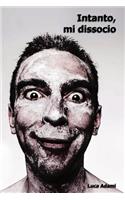 Intanto, mi dissocio