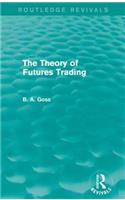 The Theory of Futures Trading (Routledge Revivals)