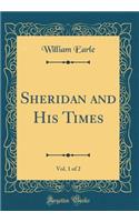 Sheridan and His Times, Vol. 1 of 2 (Classic Reprint)