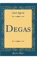 Degas (Classic Reprint)