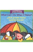 What Can I Do When It Rains?/¿Qué Puedo Hacer Cuando Llueve?