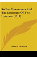 Stellar Movements And The Structure Of The Universe (1914)