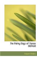 Palmy Days of Nance Oldfield: (English)