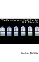 The Kickleburys on the Rhine, by M.A. Titmarsh