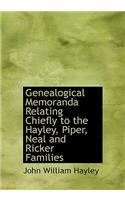 Genealogical Memoranda Relating Chiefly to the Hayley, Piper, Neal and Ricker Families