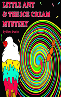 Little Ant & the Ice Cream Mystery